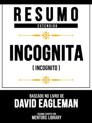 cover image of Resumo Estendido--Incógnita (Incognito)--Baseado No Livro De David Eagleman